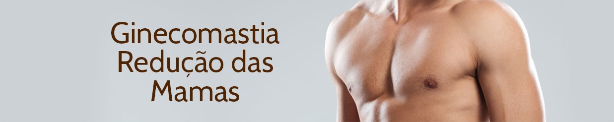 Ginecomastia homens redução de mamas em Joinville - Clínica Bertoli cirurgia plástica em Joinville